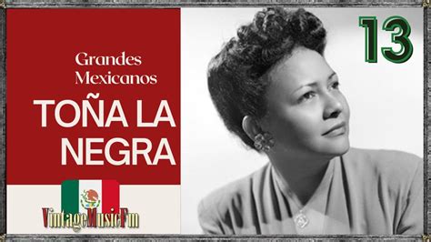 Toña la Negra Canciones de antaño desde Mexico Grandes Mexicanos 13