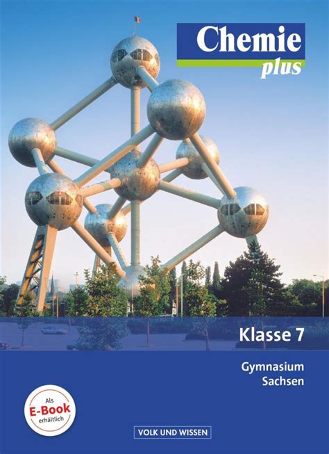 Chemie plus 7 Schuljahr Schülerbuch Gymnasium Sachsen Chemie