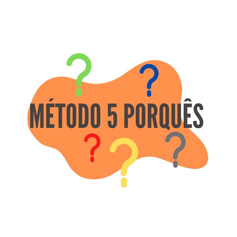 O que é o Método dos 5 Porquês