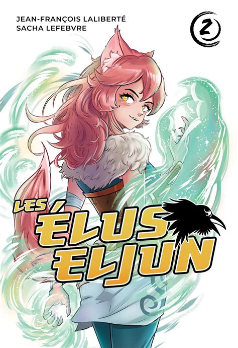 Les Élus Eljun 2 by Jean François Laliberté Goodreads