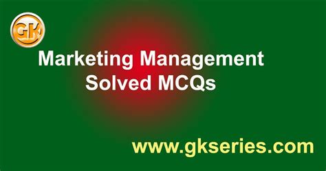 Marketing Management Multiple Choice Questionsmcqs And Answers