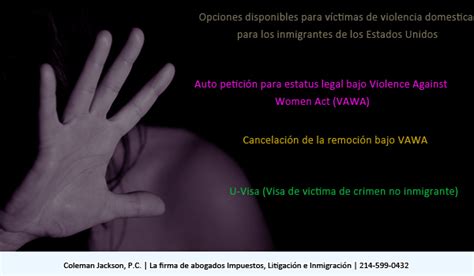 Opciones Disponibles Para Víctimas De Violencia Domestica Para Los Inmigrantes De Los Estados Unidos