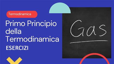 Esercizi Sul Primo Principio In Trasformazioni Isobare E Isocore