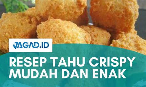 Resep Tahu Crispy Mudah dan Enak - JAGAD ID