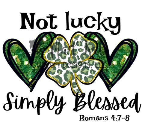 Not Lucky Simply Blessed Sublimation Transfer Mad Kat Custom Designs Llc