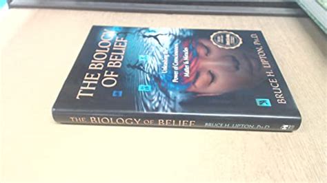 The Biology Of Belief Unleashing The Power Of Consciousness Matter And Miracles Lipton Bruce