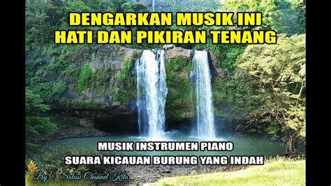 MUSIK PENENANG HATI JIWA DAN PIKIRAN MUSIK TIDUR MUSIC SOUL AND MIND