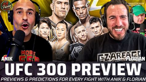 UFC 300 Breakdown Predictions For Every Fight With Jon Anik Kenny