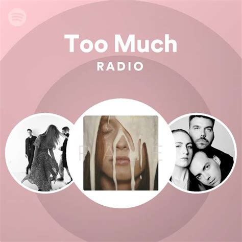 Too Much Radio Playlist By Spotify Spotify