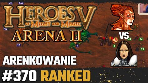 Heroes 5 Arena Śmiercionośna balista Arenkowanie 370 Sylwan vs