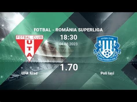 FC UTA Arad vs FC Politehnica Iași Superliga Etapa 4 04 08 2023