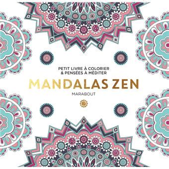 Le Petit Livre Du Coloriage Mandalas Zen Broch Collectif Achat