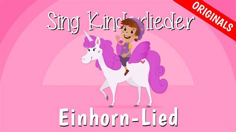 Einhorn Song Kinderlieder Zum Mitsingen Einhorn Lied Lila