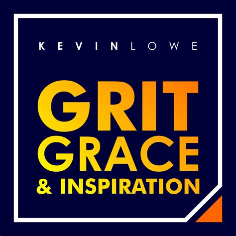 Grit Grace And Inspiration With Kevin Lowe Feeling Stuck So Was Dr