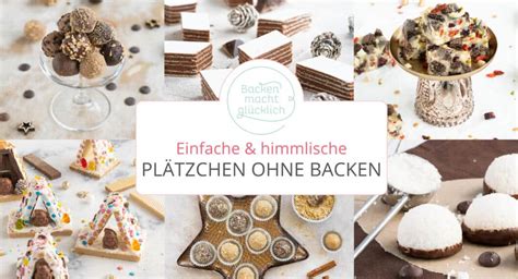 Plätzchen Ohne Backen Backen Macht Glücklich