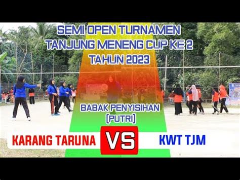 Karang Taruna VS Kwt Tjm Di Semi Open Turnamen Volly Ball Tanjung