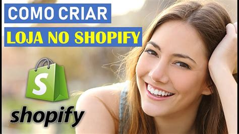 Como Criar Uma Loja Virtual No SHOPIFY 2020 Shopify Como Funciona