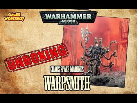 Warhammer 40k Chaos Space Marines Warpsmith Unboxing YouTube