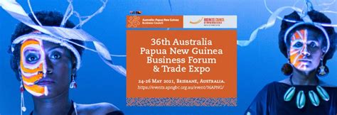 UPDATE On 36th Australia Papua New Guinea Business Forum And Trade Expo