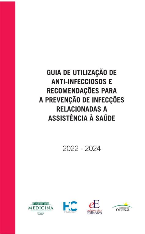 GUIA DE UTILIZAÇÃO DE ANTI INFECCIOSOS E RECOMENDAÇÕES PARA A PREVENÇÃO