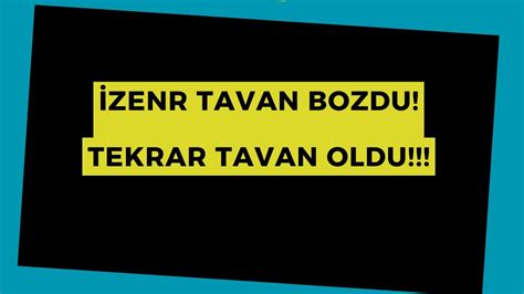 İZENER TAVAN BOZDU DEVRE KESTİ TEKRAR TAVANA KİTLEDİ İZLEYELİM YouTube