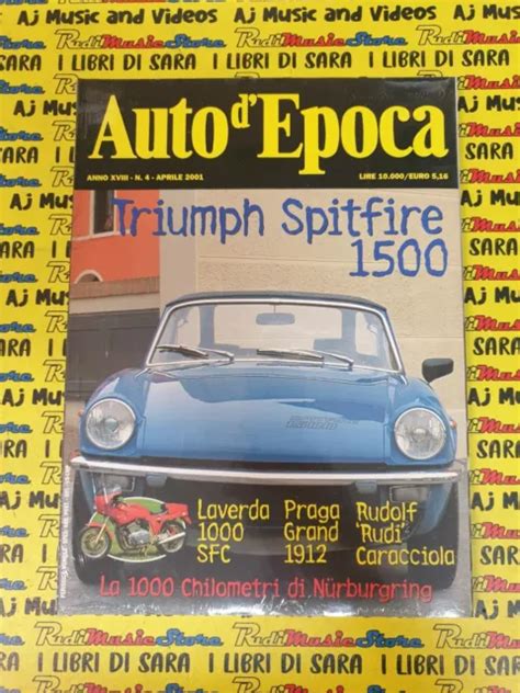 RIVISTA AUTO D EPOCA Anno XVIII N 4 Aprile 2001 TRIUMPH SPITFIRE 1500