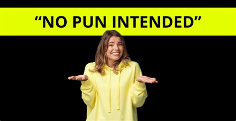 "No Pun Intended": Meaning, Usage & Examples