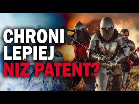 Chroni Lepiej Ni Patent Czy Wz R Przemys Owy Jest Lepszy Od Patentu