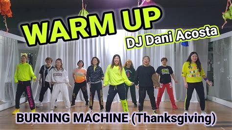 Zumba Warm Up 웜업 Dj Dani Acosta Burning Machine Choreo By