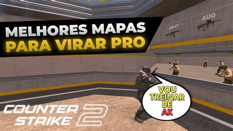 Eis Os Melhores Mapas De Treinamento Profissionais Em Cs Go Gr Tis