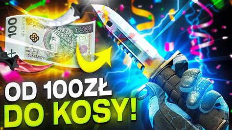 OD 100 ZŁ DO KOSY NA CSGO SKINS YouTube