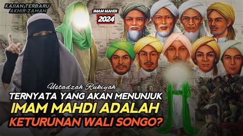 Akhir Zaman Di Depan Mata Penunjuk Imam Mahdi Adalah Keturunan Wali