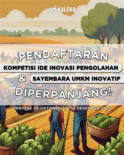 KOMPETISI IDE INOVASI PENGOLAHAN DAN SAYEMBARA UMKM INOVATIF