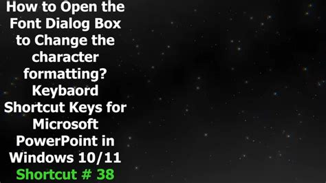 How To Open Font Dialog Box In Ppt Keyboard Shortcuts Keys For Microsoft Powerpoint In Windows