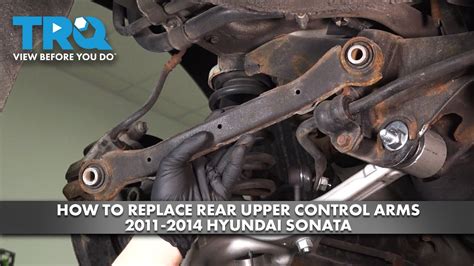 How To Replace Rear Upper Control Arms 2011 2014 Hyundai Sonata YouTube