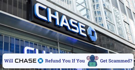 Will Chase Refund You If You Get Scammed 4 Different Cases