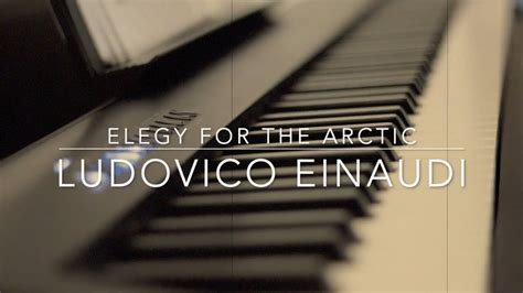 Elegy For The Arctic Ludovico Einaudi Youtube