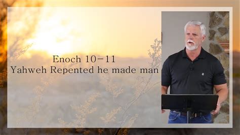 Enoch 10 11 Yahweh Repented He Made Man YouTube