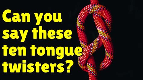 Can You Say These 10 Tongue Twisters Youtube