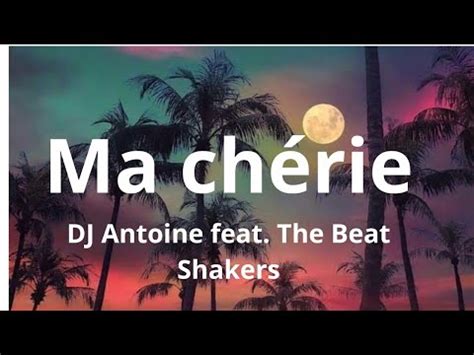 Ma Ch Rie Dj Antoine Ft The Beat Shakers Lyrics Youtube