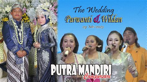 Pernikahan Purwanti Wildan Cs Putra Mandiri Youtube