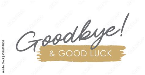 Goodbye And Good Luck Elegant Handwritten Lettering Calligraphy