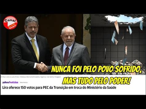 Lira Votos Para Pec Fura Teto Nunca Foi Pelo Povo Sofrido Mas