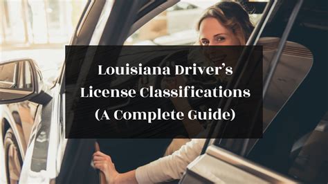 Louisiana Drivers License Classifications A Complete Guide