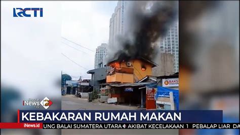 Kebakaran Hanguskan Rumah Makan Di Kebayoran Lama SeputariNewsPagi 18