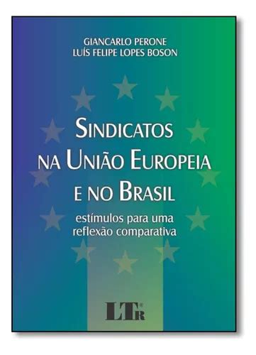 Sindicatos Na União Europeia E No Brasil Estímulos Para U De