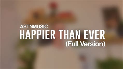 ASTN Happier Than Ever Cover Full Version By Billie Eilish