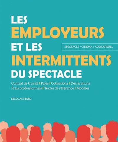 Les Employeurs Et Les Intermittents Du Spectacle