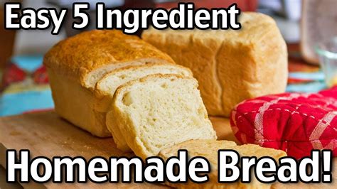 How To Make Homemade Bread From Scratch Easy 5 Ingredient Homemade