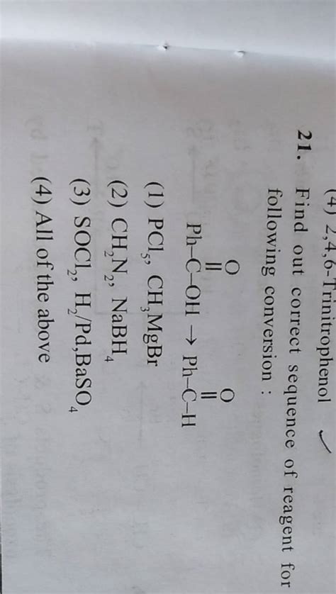 Find Out Correct Sequence Of Reagent For Following Conversion Filo